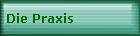 Die Praxis